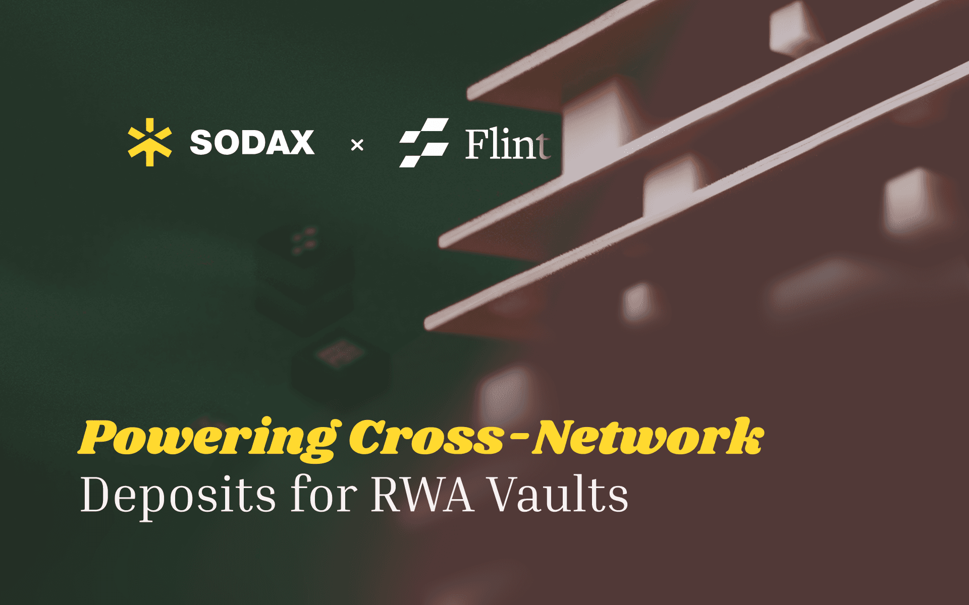 SODAX Partners with Flint to Power Cross-Network Deposits for Its Real-World Asset Vaults